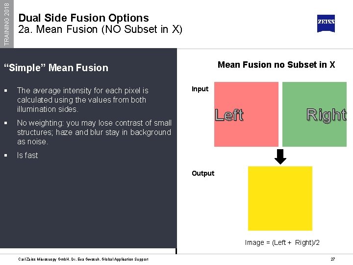 TRAINING 2018 Dual Side Fusion Options 2 a. Mean Fusion (NO Subset in X)