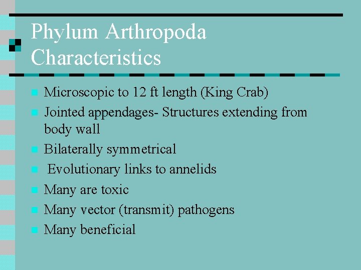 Phylum Arthropoda Characteristics n n n n Microscopic to 12 ft length (King Crab)