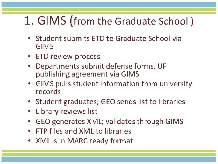 1. GIMS (from the Graduate School ) • Student submits ETD to Graduate School