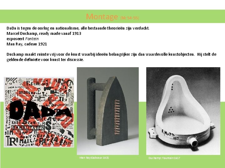Montage (blz 54 -55) Da. Da is tegen de oorlog en nationalisme, alle bestaande Montage (blz 54 -55) Da. Da is tegen de oorlog en nationalisme, alle bestaande
