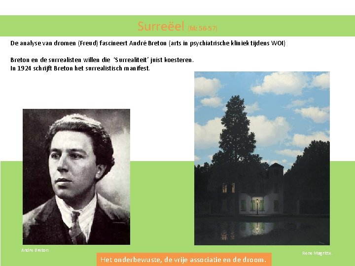 Surreëel (blz 56 -57) De analyse van dromen (Freud) fascineert André Breton (arts in Surreëel (blz 56 -57) De analyse van dromen (Freud) fascineert André Breton (arts in