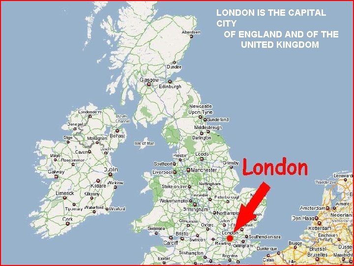 LONDON IS THE CAPITAL CITY OF ENGLAND OF THE UNITED KINGDOM 