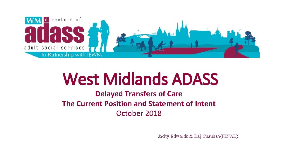 West Midlands ADASS Delayed Transfers of Care The Current Position and Statement of Intent