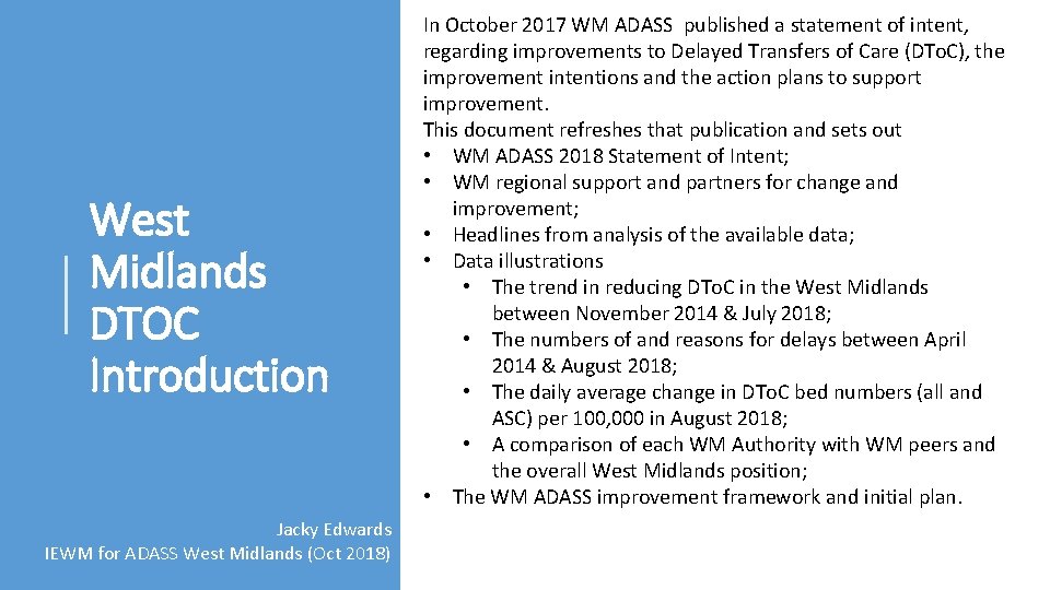 West Midlands DTOC Introduction Jacky Edwards IEWM for ADASS West Midlands (Oct 2018) In