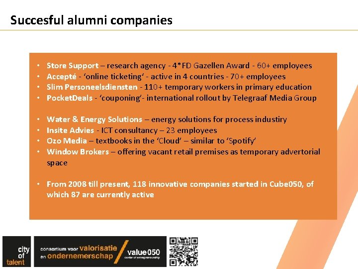 Succesful alumni companies • • Store Support – research agency - 4*FD Gazellen Award Succesful alumni companies • • Store Support – research agency - 4*FD Gazellen Award