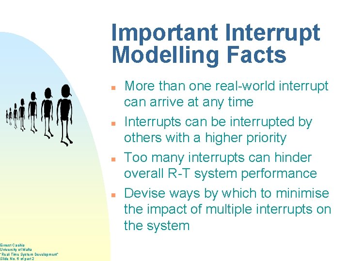 Ernest Cachia University of Malta “Real-Time System Development” Slide No. 6 of part 2