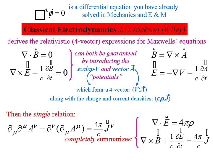  =0 2 is a differential equation you have already solved in Mechanics and