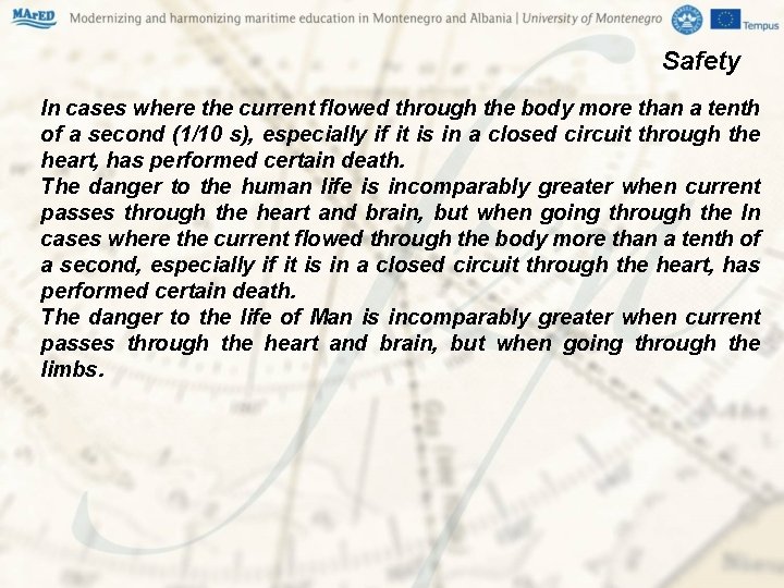 Safety In cases where the current flowed through the body more than a tenth Safety In cases where the current flowed through the body more than a tenth
