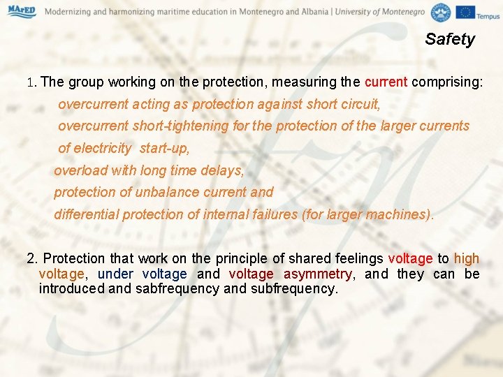 Safety 1. The group working on the protection, measuring the current comprising: overcurrent acting Safety 1. The group working on the protection, measuring the current comprising: overcurrent acting