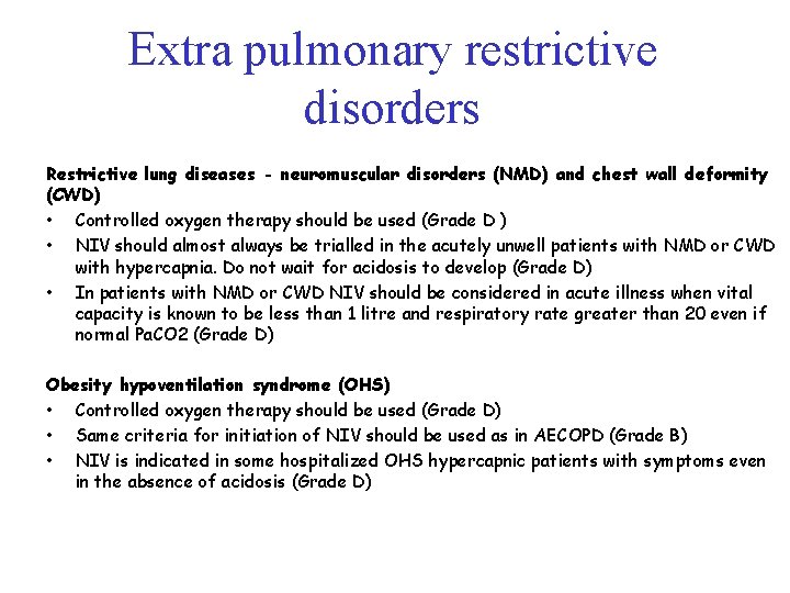 Extra pulmonary restrictive disorders Restrictive lung diseases - neuromuscular disorders (NMD) and chest wall