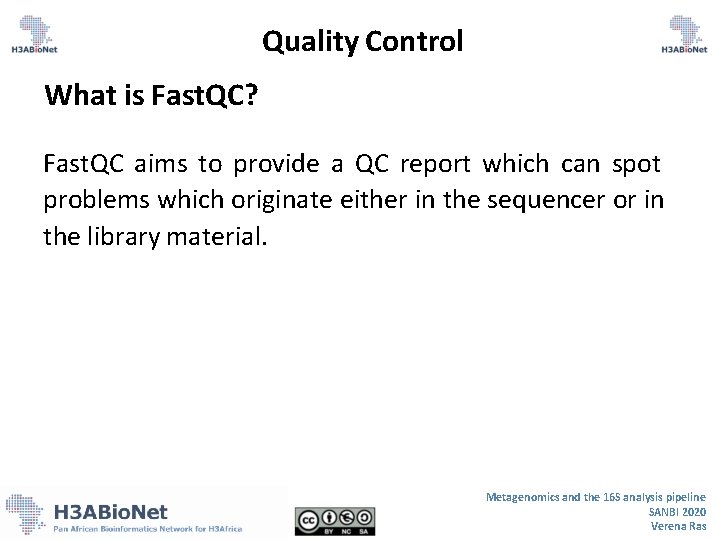 Quality Control What is Fast. QC? Fast. QC aims to provide a QC report Quality Control What is Fast. QC? Fast. QC aims to provide a QC report