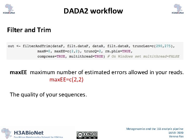 DADA 2 workflow Filter and Trim max. EE maximum number of estimated errors allowed DADA 2 workflow Filter and Trim max. EE maximum number of estimated errors allowed