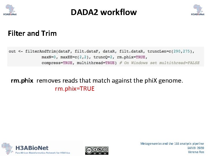 DADA 2 workflow Filter and Trim rm. phix removes reads that match against the DADA 2 workflow Filter and Trim rm. phix removes reads that match against the