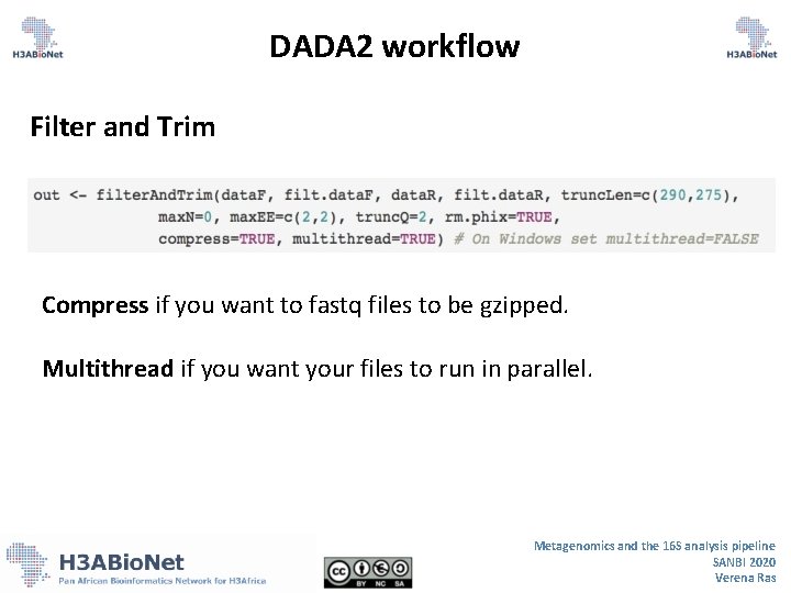 DADA 2 workflow Filter and Trim Compress if you want to fastq files to DADA 2 workflow Filter and Trim Compress if you want to fastq files to