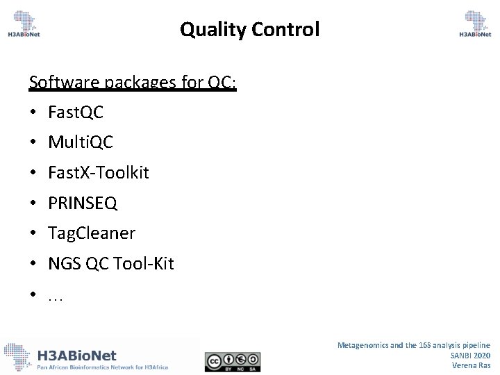 Quality Control Software packages for QC: • Fast. QC • Multi. QC • Fast. Quality Control Software packages for QC: • Fast. QC • Multi. QC • Fast.