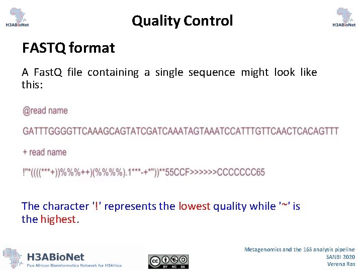 Quality Control FASTQ format A Fast. Q file containing a single sequence might look Quality Control FASTQ format A Fast. Q file containing a single sequence might look