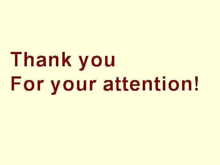 Thank you For your attention! 