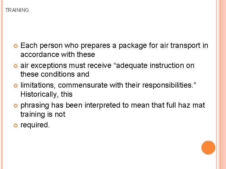 TRAINING Each person who prepares a package for air transport in accordance with these