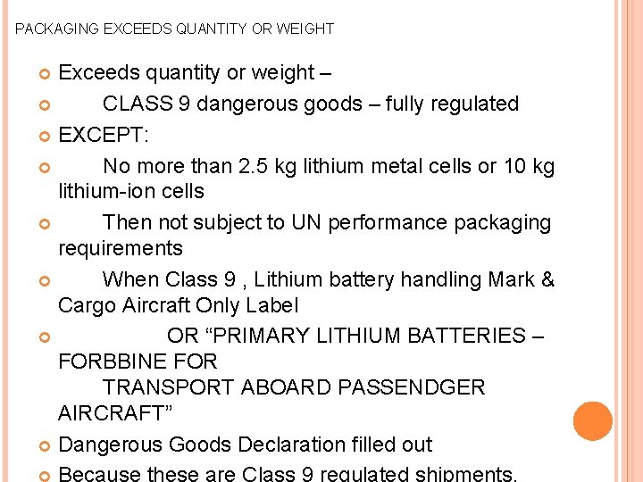 PACKAGING EXCEEDS QUANTITY OR WEIGHT Exceeds quantity or weight – CLASS 9 dangerous goods