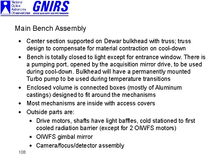 Main Bench Assembly · Center section supported on Dewar bulkhead with truss; truss design