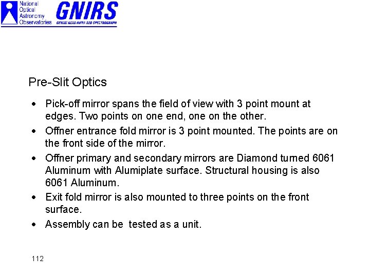 Pre-Slit Optics · Pick-off mirror spans the field of view with 3 point mount