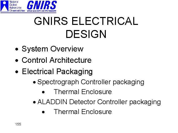 GNIRS ELECTRICAL DESIGN · System Overview · Control Architecture · Electrical Packaging · Spectrograph