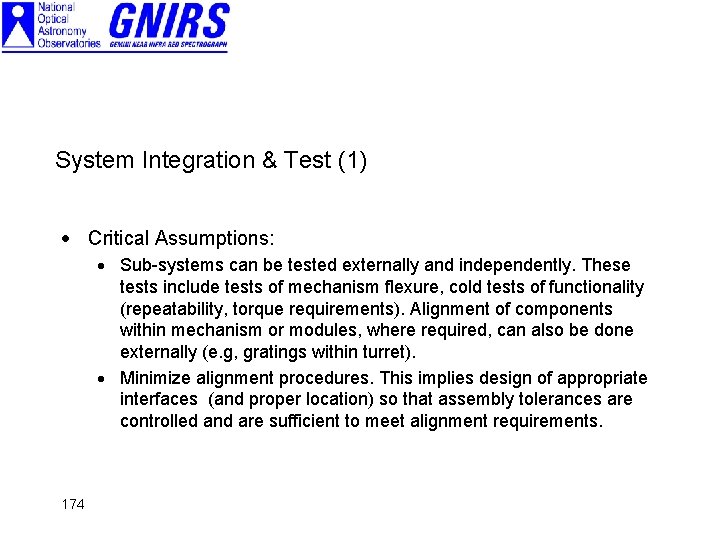 System Integration & Test (1) · Critical Assumptions: · Sub-systems can be tested externally