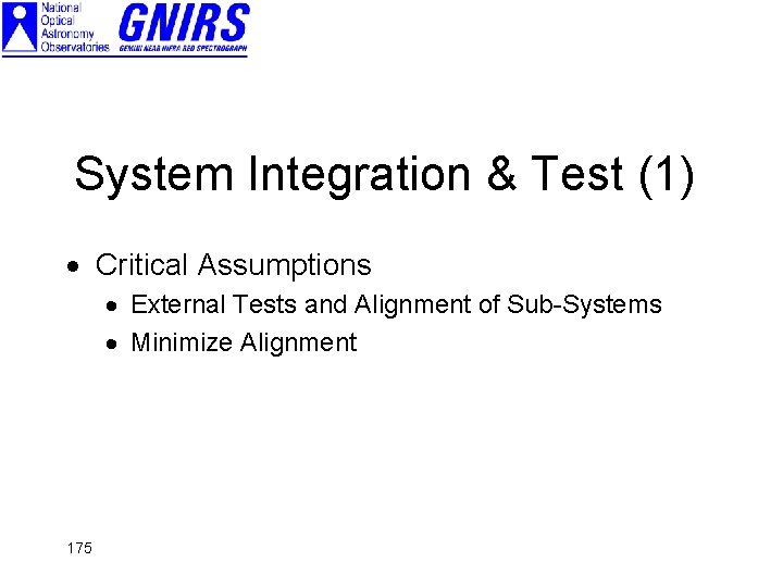 System Integration & Test (1) · Critical Assumptions · External Tests and Alignment of