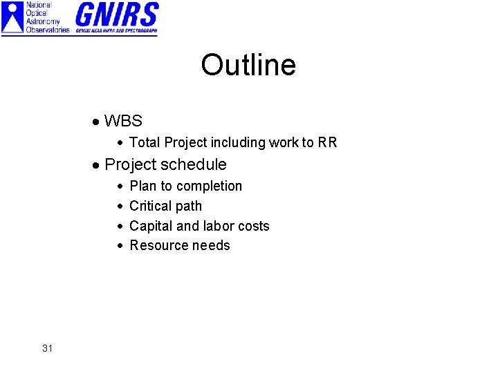 Outline · WBS · Total Project including work to RR · Project schedule ·