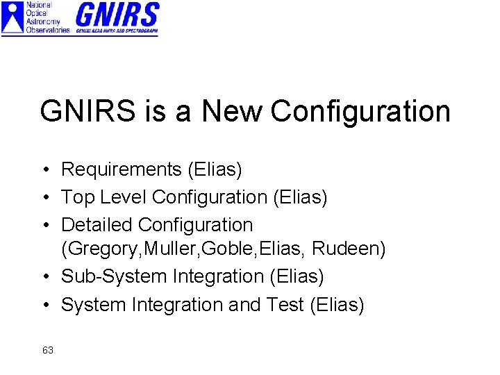 GNIRS is a New Configuration • Requirements (Elias) • Top Level Configuration (Elias) •