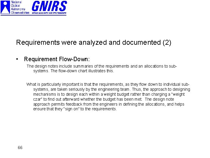 Requirements were analyzed and documented (2) • Requirement Flow-Down: The design notes include summaries
