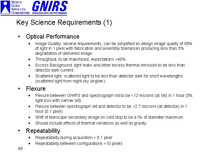 Key Science Requirements (1) • Optical Performance · · Image Quality: several requirements, can