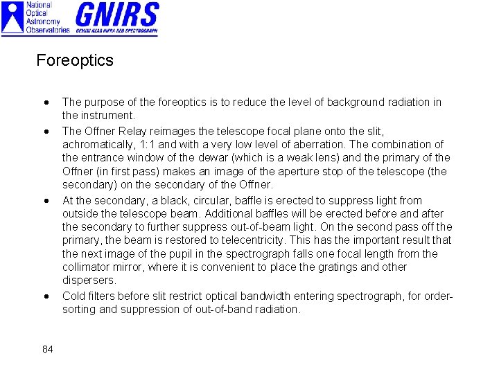 Foreoptics · · 84 The purpose of the foreoptics is to reduce the level