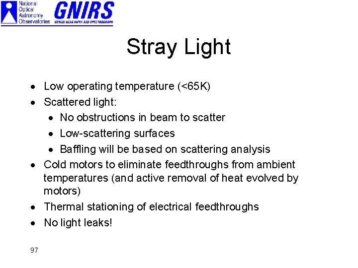Stray Light · Low operating temperature (<65 K) · Scattered light: · No obstructions