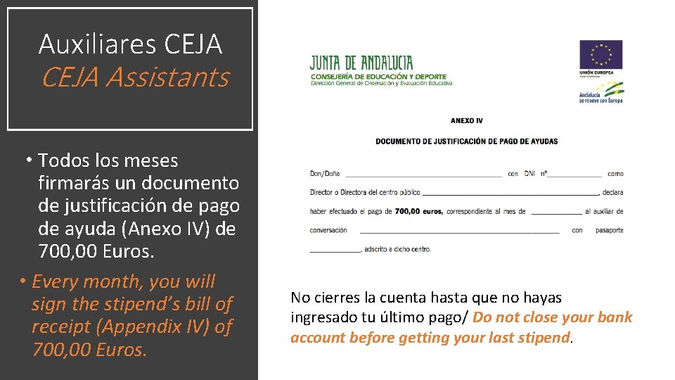 Auxiliares CEJA Assistants • Todos los meses firmarás un documento de justificación de pago