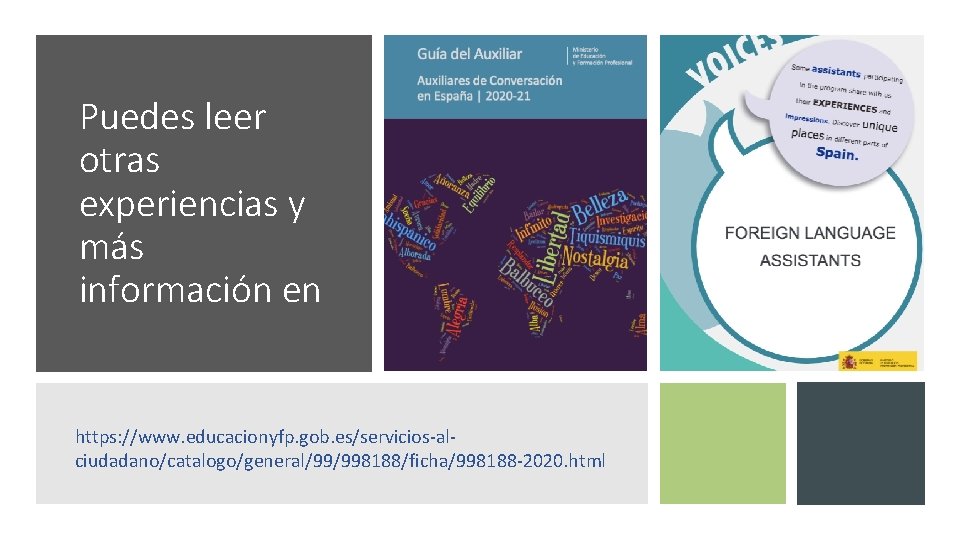 Puedes leer otras experiencias y más información en https: //www. educacionyfp. gob. es/servicios-alciudadano/catalogo/general/99/998188/ficha/998188 -2020.