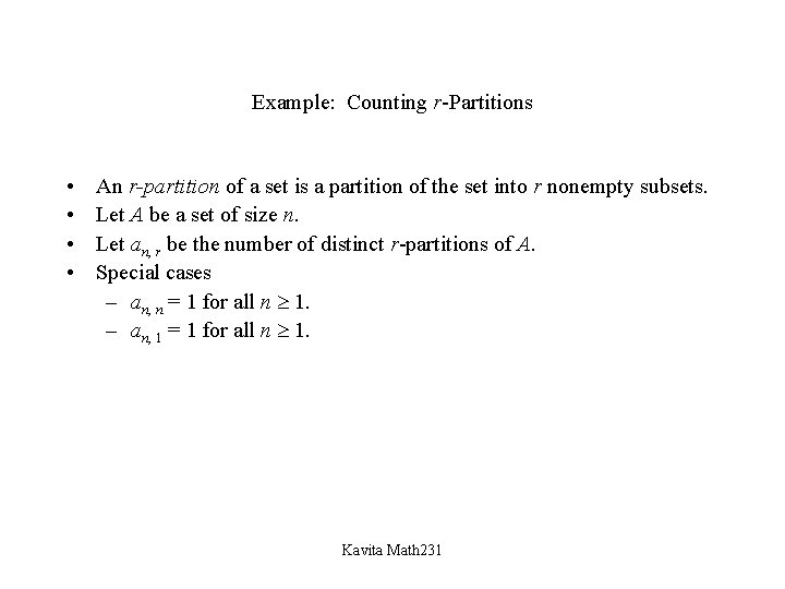 Example: Counting r-Partitions • • An r-partition of a set is a partition of