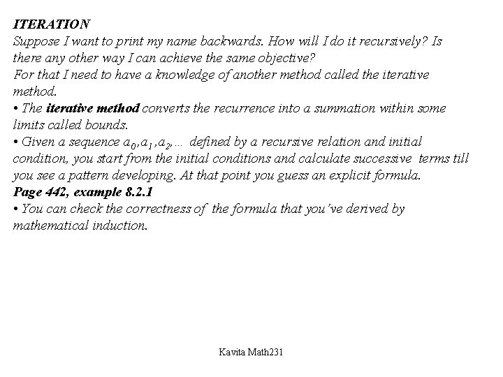 ITERATION Suppose I want to print my name backwards. How will I do it