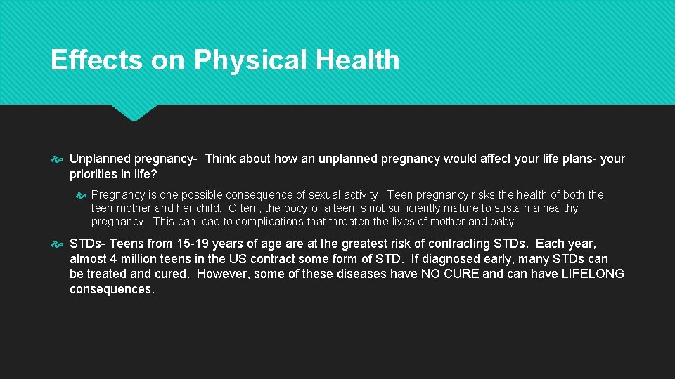 Effects on Physical Health Unplanned pregnancy- Think about how an unplanned pregnancy would affect Effects on Physical Health Unplanned pregnancy- Think about how an unplanned pregnancy would affect