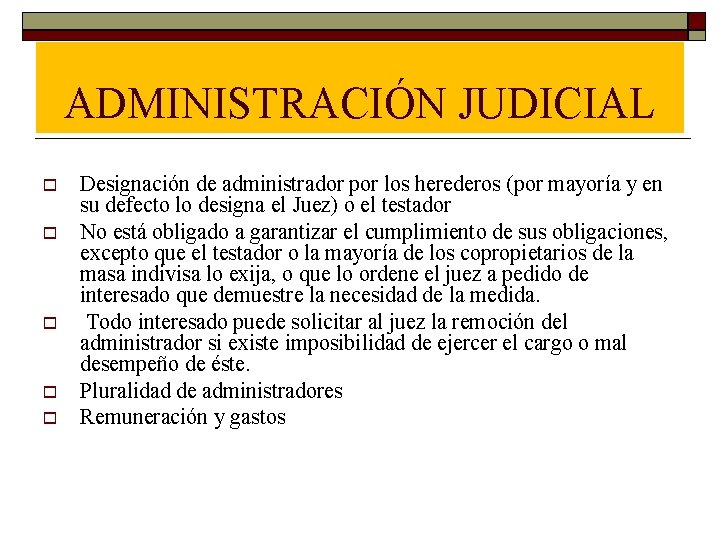ADMINISTRACIÓN JUDICIAL Designación de administrador por los herederos (por mayoría y en su defecto ADMINISTRACIÓN JUDICIAL Designación de administrador por los herederos (por mayoría y en su defecto