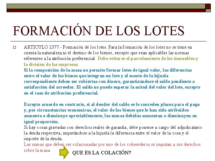FORMACIÓN DE LOS LOTES ARTICULO 2377. Formación de los lotes. Para la formación de FORMACIÓN DE LOS LOTES ARTICULO 2377. Formación de los lotes. Para la formación de