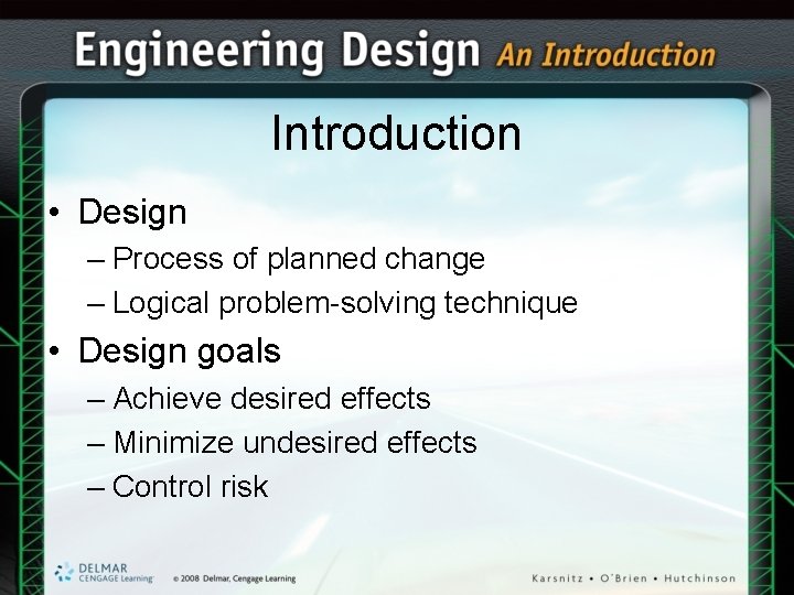 Introduction • Design – Process of planned change – Logical problem-solving technique • Design Introduction • Design – Process of planned change – Logical problem-solving technique • Design