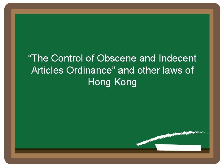 “The Control of Obscene and Indecent Articles Ordinance” and other laws of Hong Kong