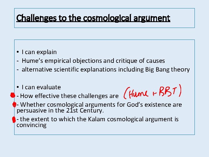 Challenges to the cosmological argument • I can explain - Hume’s empirical objections and