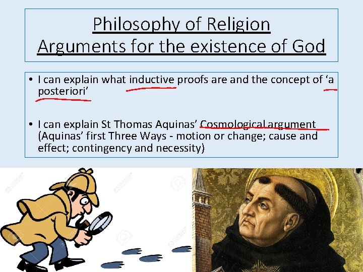 Philosophy of Religion Arguments for the existence of God • I can explain what