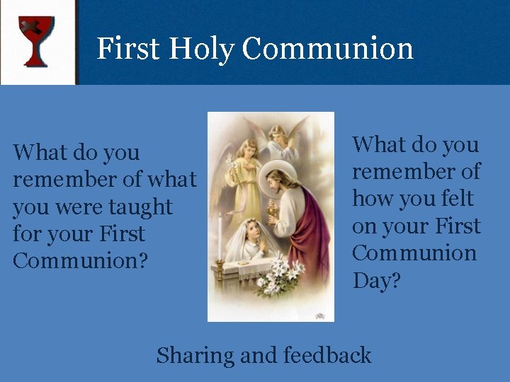 First Holy Communion What do you remember of what you were taught for your