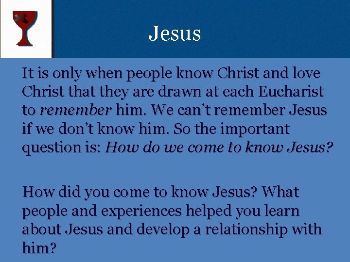 Jesus It is only when people know Christ and love Christ that they are