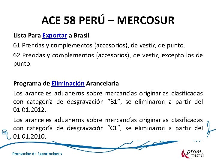 ACE 58 PERÚ – MERCOSUR Lista Para Exportar a Brasil 61 Prendas y complementos