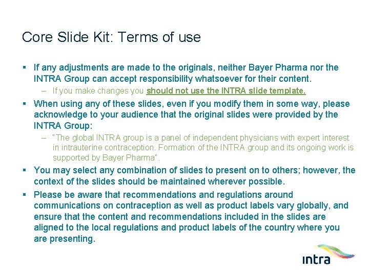 Core Slide Kit: Terms of use § If any adjustments are made to the