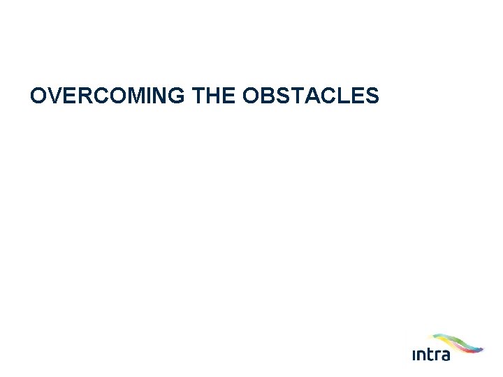 OVERCOMING THE OBSTACLES 